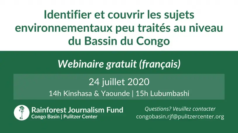 Ce webinaire, qui a eu lieu le 24 juillet 2020, a réuni des journalistes expérimentés qui ont partagé leurs réflexions sur l'état du journalisme environnemental dans le bassin du Congo et ont proposé des astuces pour identifier des sujets sur le changement climatique, les forêts et d'autres sujets susceptibles de toucher le public.